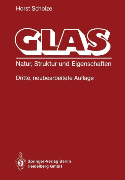 Glas: Natur, Struktur und Eigenschaften