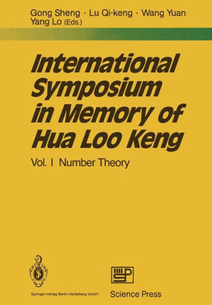 International Symposium in Memory of Hua Loo Keng: Volume I Number Theory