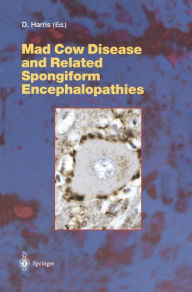 Title: Mad Cow Disease and Related Spongiform Encephalopathies, Author: David A. Harris