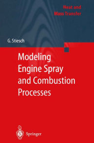 Title: Modeling Engine Spray and Combustion Processes, Author: Gunnar Stiesch