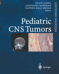 Title: Pediatric CNS Tumors, Author: Nalin Gupta