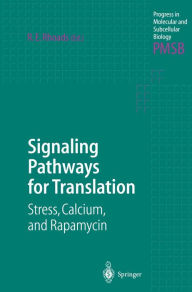 Title: Signaling Pathways for Translation: Stress, Calcium, and Rapamycin, Author: Robert E. Rhoads