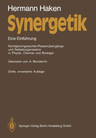 Title: Synergetik: Eine Einfï¿½hrung. Nichtgleichgewichts-Phasenï¿½bergï¿½nge und Selbstorganisation in Physik, Chemie und Biologie, Author: Hermann Haken