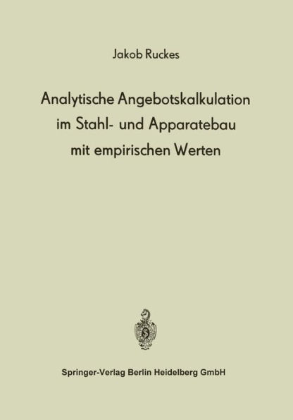 Analytische Angebotskalkulation im Stahl- und Apparatebau mit empirischen Werten