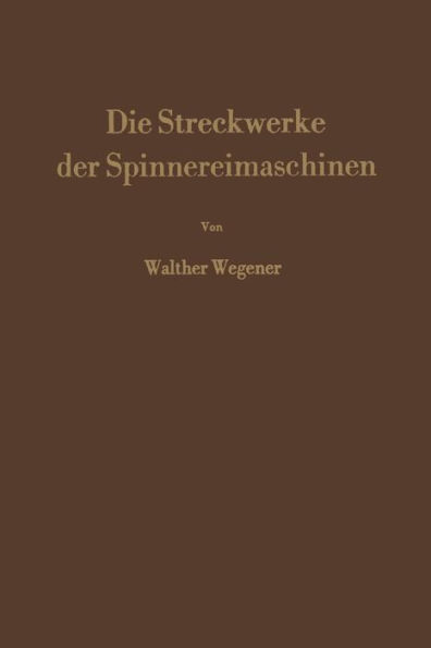 Die Streckwerke der Spinnereimaschinen