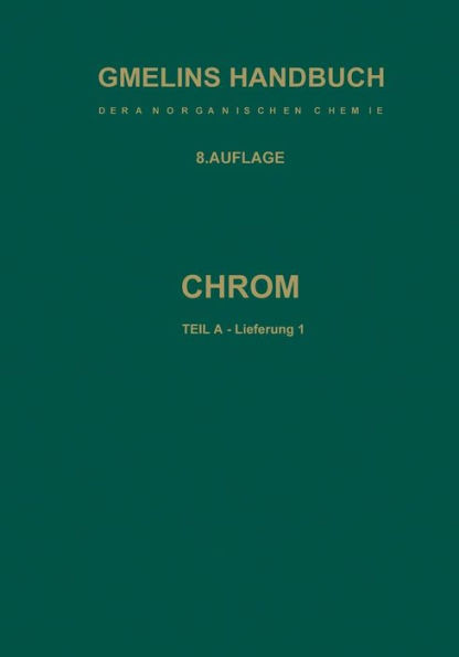 Chrom: Teil A - Lieferung 1. Geschichtliches · Vorkommen · Technologie · Element bis Physikalische Eigenschaften