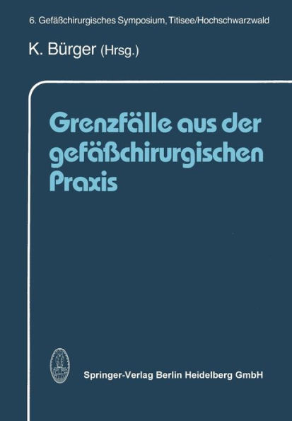 Grenzfï¿½lle aus der gefï¿½ï¿½chirurgischen Praxis