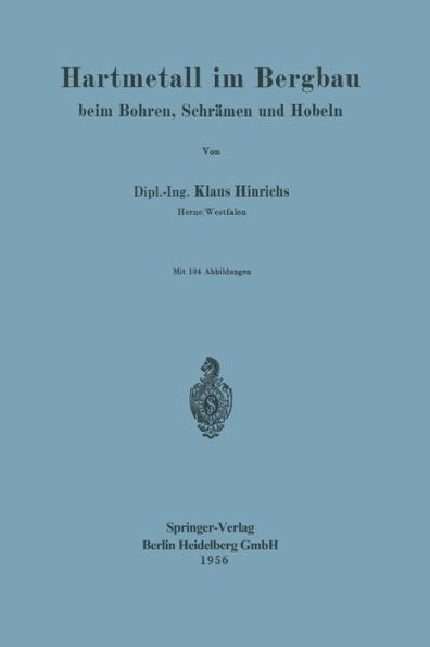 Hartmetall im Bergbau: Beim Bohren, Schrämen und Hobeln