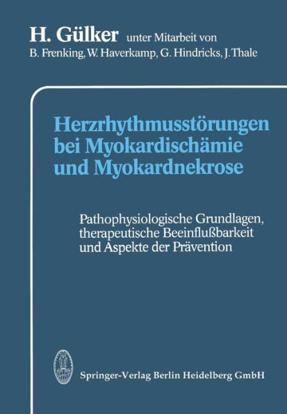 Herzrhythmusstörungen bei Myokardischämie und Myokardnekrose: Pathophysiologische Grundlagen, therapeutische Beeinflußbarkeit und Aspekte der Prävention