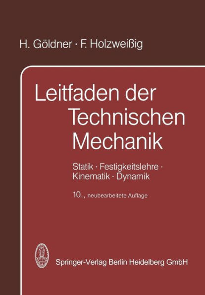 Leitfaden der Technischen Mechanik: Statik · Festigkeitslehre · Kinematik · Dynamik