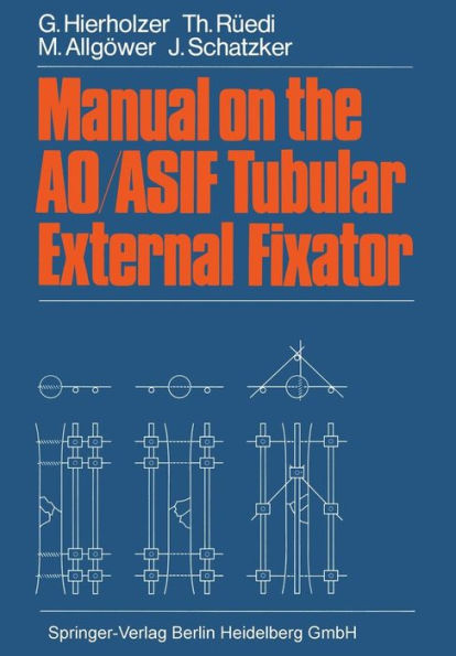 Manual on the AO/ASIF Tubular External Fixator