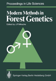 Title: Modern Methods in Forest Genetics, Author: J.P. Miksche