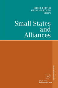 Title: Small States and Alliances, Author: Erich Reiter