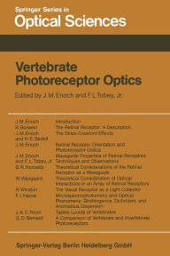 Title: Vertebrate Photoreceptor Optics, Author: J.M. Enoch