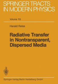 Title: Radiative Transfer in Nontransparent, Dispersed Media, Author: Harald Reiss