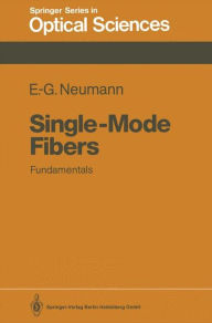 Title: Single-Mode Fibers: Fundamentals, Author: Ernst-Georg Neumann