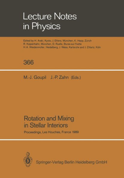 Rotation and Mixing in Stellar Interiors: Proceedings of the Workshop Frontiers in Stellar Structure Theory, Held in Honor of Professor Evry Schatzman in Les Houches, France, June 19-25, 1989