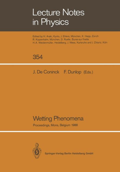 Wetting Phenomena: Proceedings of a Workshop on Wetting Phenomena Held at the University of Mons, Belgium, October 17-19, 1988
