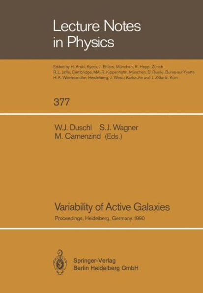 Variability of Active Galaxies: Proceedings of a Workshop of the Sonderforschungsbereich 328 Held at Heidelberg, Germany, 3-5 September 1990