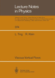 Title: Viscous Vortical Flows, Author: Lu Ting