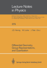 Title: Differential Geometry, Group Representations, and Quantization, Author: Jïrg-Dieter Hennig