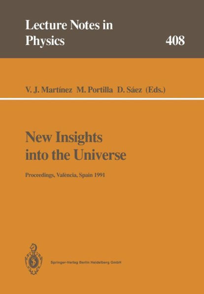 New Insights into the Universe: Proceedings of a Summer School Held in València, Spain, 23-27 September 1991