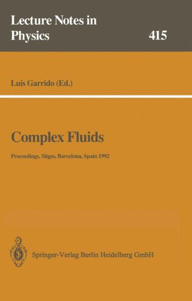 Complex Fluids: Proceedings of the XII Sitges Conference, Sitges, Barcelona, Spain, 1-5 June 1992