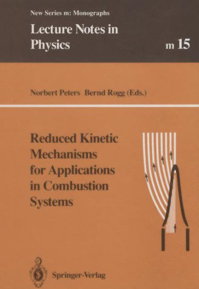 Reduced Kinetic Mechanisms for Applications in Combustion Systems