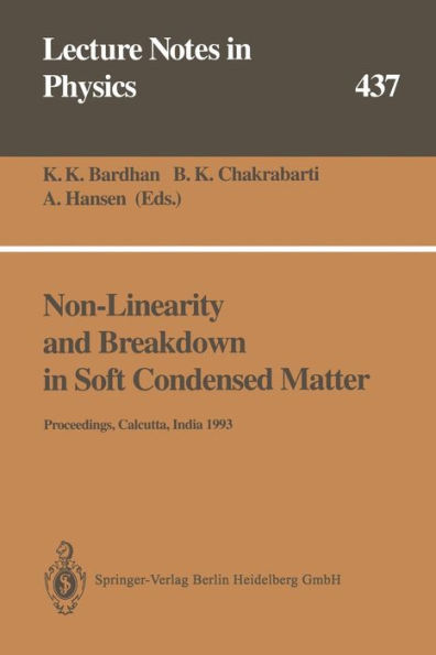 Non-Linearity and Breakdown in Soft Condensed Matter: Proceedings of a Workshop Held at Calcutta, India 1-9 December 1993