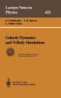 Galactic Dynamics and N-Body Simulations: Lectures Held at the Astrophysics School VI Organized by the European Astrophysics Doctoral Network (EADN) in Thessaloniki, Greece, 13-23 July 1993