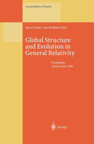 Title: Global Structure and Evolution in General Relativity: Proceedings of the First Samos Meeting on Cosmology, Geometry and Relativity Held at Karlovassi, Samos, Greece, 5-7 September 1994, Author: Spiros Cotsakis