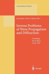 Title: Inverse Problems of Wave Propagation and Diffraction: Proceedings of the Conference Held in Aix-les-Bains, France, September 23-27, 1996, Author: Guy Chavent