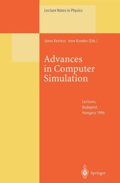 Advances in Computer Simulation: Lectures Held at the Eï¿½tvï¿½s Summer School in Budapest, Hungary, 16-20 July 1996