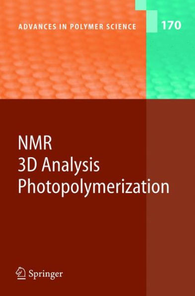 NMR ï¿½ 3D Analysis ï¿½ Photopolymerization