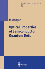 Title: Optical Properties of Semiconductor Quantum Dots, Author: Ulrike Woggon