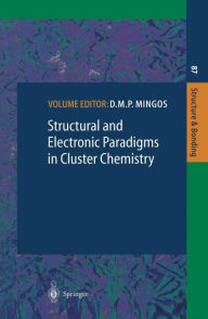 Title: Structural and Electronic Paradigms in Cluster Chemistry, Author: D.M.P. Mingos