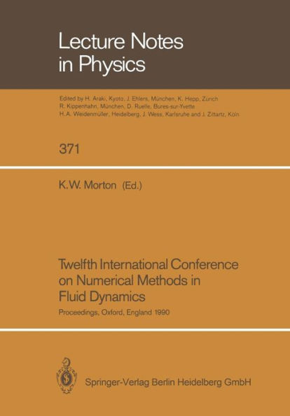 Twelfth International Conference on Numerical Methods in Fluid Dynamics: Proceedings of the Conference Held at the University of Oxford, England on 9-13 July 1990