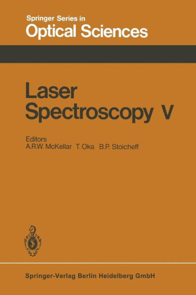 Laser Spectroscopy V: Proceedings of the Fifth International Conference Jasper Park Lodge, Alberta, Canada, June 29 - July 3, 1981