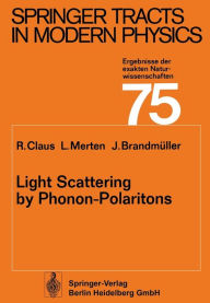 Title: Light Scattering by Phonon-Polaritons, Author: R. Claus