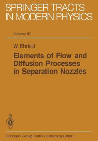 Title: Elements of Flow and Diffusion Processes in Separation Nozzles, Author: W. Ehrfeld