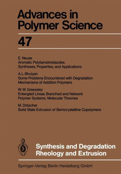 Synthesis and Degradation Rheology and Extrusion