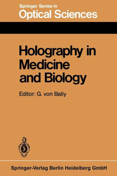 Holography in Medicine and Biology: Proceedings of the International Workshop, Münster, Fed. Rep. of Germany, March 14-15, 1979