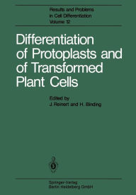 Title: Differentiation of Protoplasts and of Transformed Plant Cells, Author: J. Reinert