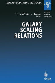 Title: Galaxy Scaling Relations: Origins, Evolution and Applications: Proceedings of the ESO Workshop Held at Garching, Germany, 18-20 November 1996, Author: Luiz N. DaCosta