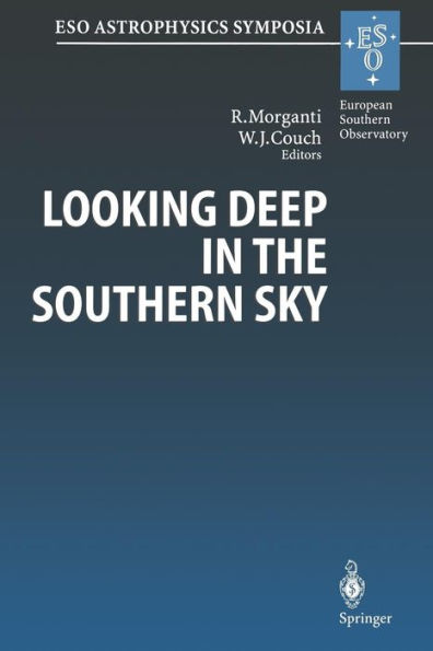 Looking Deep in the Southern Sky: Proceedings of the ESO/Australia Workshop Held at Sydney, Australia, 10-12 December 1997