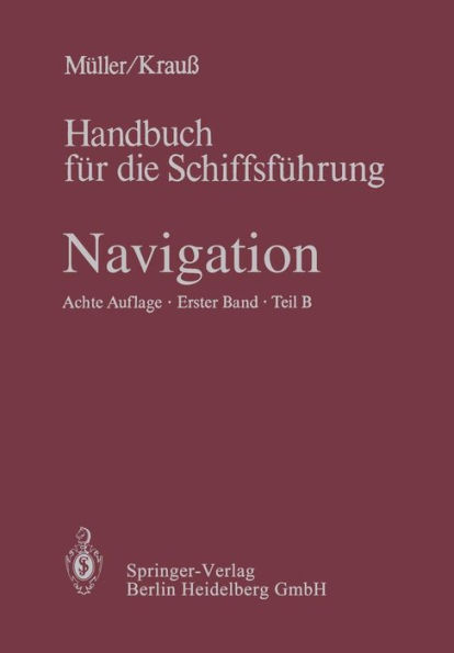 Navigation: Teil B: Mathematik, Magnet- und Kreiselkompaß, sonstige Kreiselgeräte, Selbststeuer, Trägheitsnavigation, astronomische Navigation, Gezeitenkunde