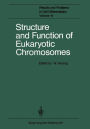 Structure and Function of Eukaryotic Chromosomes