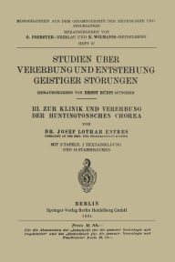 Title: III. Zur Klinik und Vererbung der Huntingtonschen Chorea, Author: Josef Lothar Entres