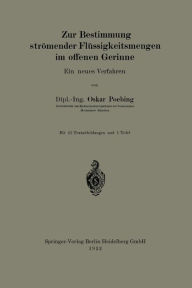 Title: Zur Bestimmung strï¿½mender Flï¿½ssigkeitsmengen im offenen Gerinne: Ein neues Verfahren, Author: Oskar Poebing