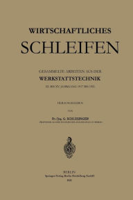 Title: Wirtschaftliches Schleifen, Author: Georg Schlesinger